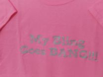 Gildan "My Bling Goes Bang" T-Shirt